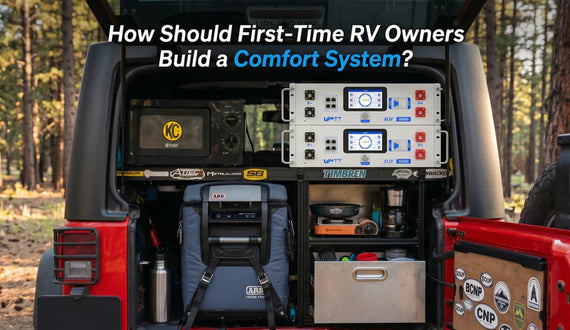 How Should First-Time RV Owners Build a Comfort System?