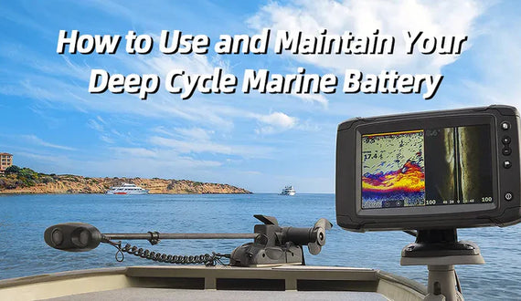 How to use and maintain deep cycle marine battery