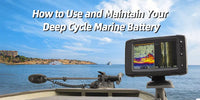 How to use and maintain deep cycle marine battery