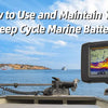 How to use and maintain deep cycle marine battery